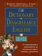 The Dictionary of Disagreeable English