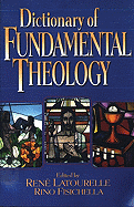 The Dictionary of Fundamental Theology