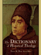 The Dictionary of Historical Theology - Hart, Trevor (Editor)