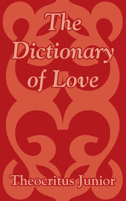 The Dictionary of Love - Junior, Theocritus