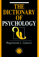 The Dictionary of Psychology - Corsini, Raymond J, PH.D.