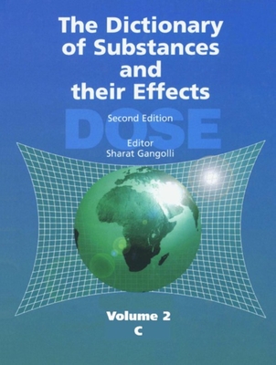 The Dictionary of Substances and Their Effects (Dose) - Gangolli, S D (Editor)