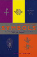 The Dictionary of Symbols: An Illustrated Guide to Traditional Images, Icons and Emblems - Tresidder, Jack