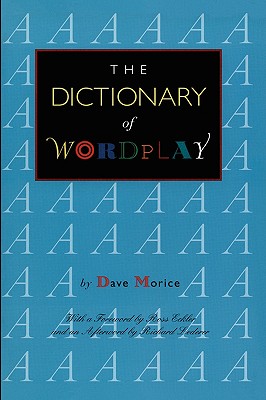 The Dictionary of Wordplay - Morice, Dave