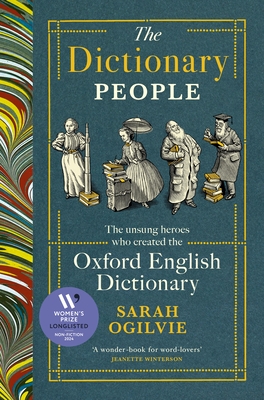 The Dictionary People: The unsung heroes who created the Oxford English Dictionary - Ogilvie, Sarah