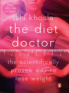 The Diet Doctor: The Scientifically Proven Way to Lose Weight