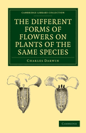 The Different Forms of Flowers on Plants of the Same Species