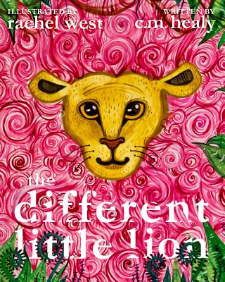 The Different Little Lion - Healy, C M