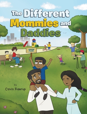 The Different Mommies and Daddies - Ramrup, Cavin