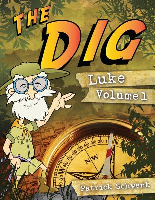 The Dig Luke Vol. 1 - Schwenk, Patrick