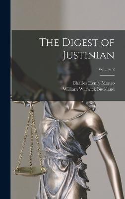The Digest of Justinian; Volume 2 - Buckland, William Warwick, and Monro, Charles Henry