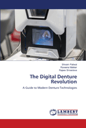 The Digital Denture Revolution