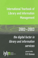 The Digital Factor in Library and Information Services: International Yearbook of Library and Information Management