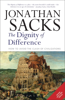 The Dignity of Difference: How to Avoid the Clash of Civilizations New Revised Edition - Sacks, Jonathan, Rabbi