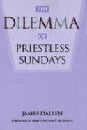 The Dilemma of Priestless Sundays