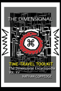 The Dimensional Time Travel Toolkit: A Dimensional Guide to Traveling Time in All Its Magic and Difficulty