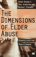 The Dimensions of Elder Abuse: Perspectives for Practitioners