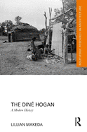 The Din Hogan: A Modern History