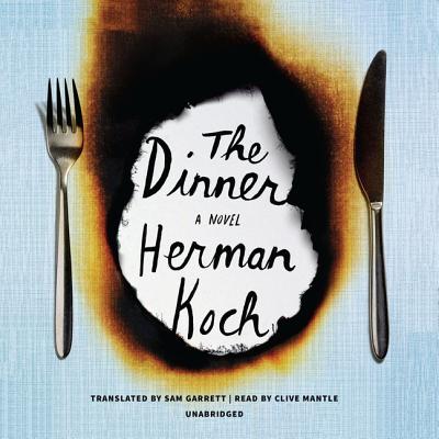 The Dinner - Koch, Herman, and Garrett, Sam (Translated by), and Mantle, Clive (Read by)