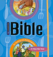 The Dinnertime Bible: For Learning and Sharing Together
