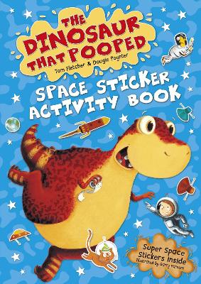 The Dinosaur that Pooped Space!: Sticker Activity Book - Fletcher, Tom, and Poynter, Dougie