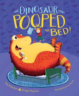 The Dinosaur That Pooped the Bed! - Fletcher, Tom, and Poynter, Dougie