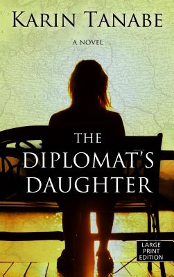 The Diplomat's Daughter - Tanabe, Karin