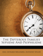 The Dipterous Families Sepsidae and Piophilidae