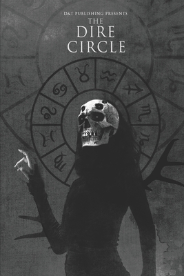 The Dire Circle - Jagge, Ruthann, and Ellis, Sunni, and Breslin, R M