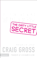 The Dirty Little Secret: Uncovering the Truth Behind Porn