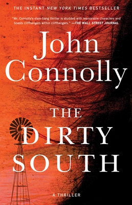 The Dirty South: A Thriller - Connolly, John