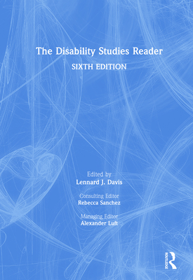 The Disability Studies Reader - Davis, Lennard J (Editor)