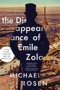 The Disappearance of mile Zola: Love, Literature, and the Dreyfus Case