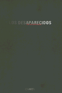 The Disappeared/Los Desaparecidos