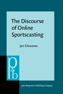 The Discourse of Online Sportscasting: Constructing Meaning and Interaction in Live Text Commentary