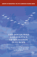 The Discourses and Politics of Migration in Europe