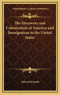 The Discovery and Colonization of America and Immigration to the United States