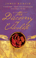 The Discovery of Chocolate: A Novel