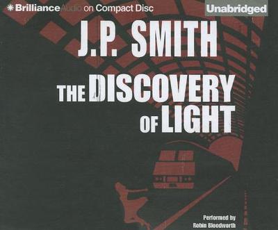 The Discovery of Light - Smith, J P, and Bloodworth, Robin (Read by)
