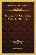 The Discovery of Muscovy and Other Histories