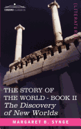 The Discovery of New Worlds, Book II of the Story of the World