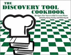 The Discovery Tool Cookbook: Recipes for Successful Lesson Plans