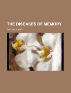 The Diseases of Memory