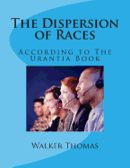 The Dispersion of Races: According to the Urantia Book