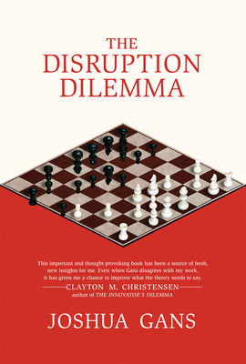 The Disruption Dilemma - Gans, Joshua