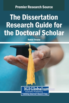 The Dissertation Research Guide for the Doctoral Scholar - Throne, Robin (Editor)