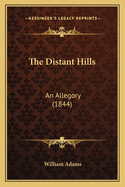 The Distant Hills: An Allegory (1844)