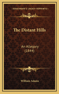 The Distant Hills: An Allegory (1844)