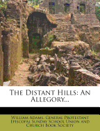 The Distant Hills: An Allegory