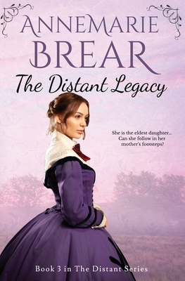 The Distant Legacy - Brear, Annemarie